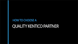 How to Choose a Quality Kentico Partner