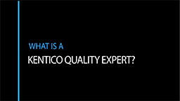What is a Kentico Quality Expert?