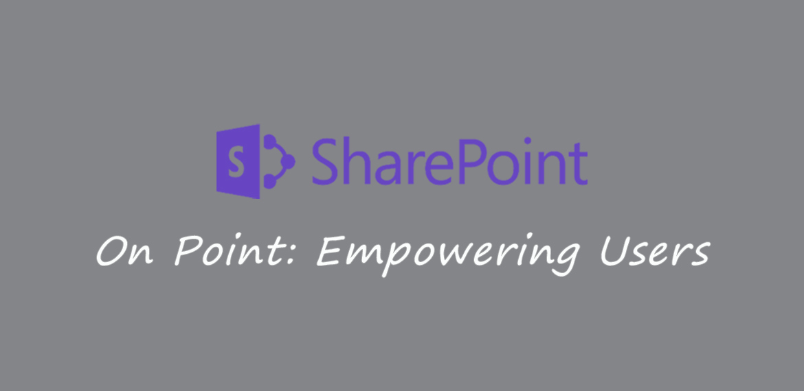  sharepoint empowering users 